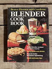 Better Homes and Gardens Blender Cook Book C1971 #kc9MJued7vE