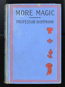 More Magic Antique Illustrated Book by Professor Hoffmann David Mckay Publishers C1890 #P7mHEv8PoNg