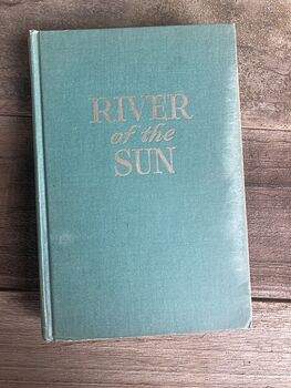 River of the Sun Vintage Book by James Ramsey Ullman C 1951 #utAUqXRr4jg
