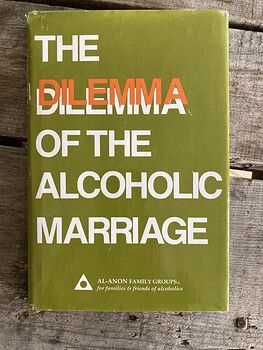 The Dilemma of the Alcoholic Marriage Al Anon Family Groups Book C1992 #60wH1ZumzuY