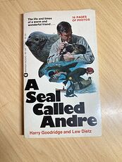 A Seal Called Andre Book by Harry Goodridge and Lew Dietz C1975 #XbwKuzJ65tk