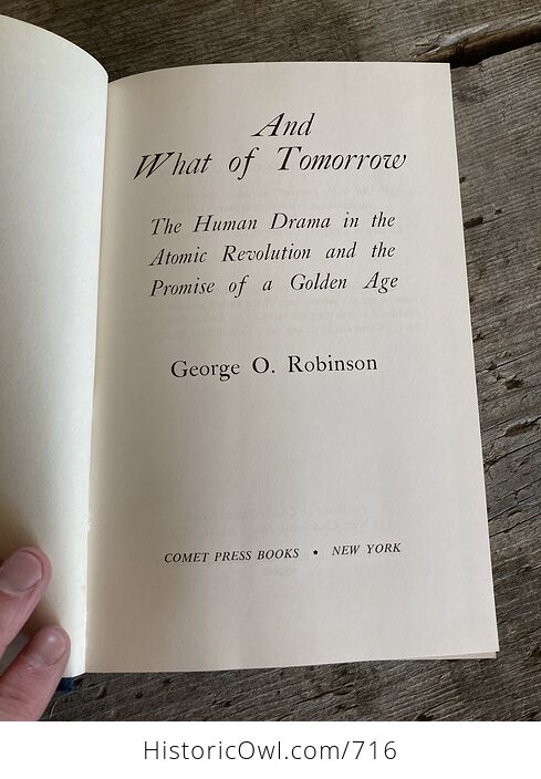 And What of Tomorrow the Human Drama in the Atomic Revolution and the Promise of a Golden Age Book by George Robinson C1956 - #73PSW1aAWV4-5