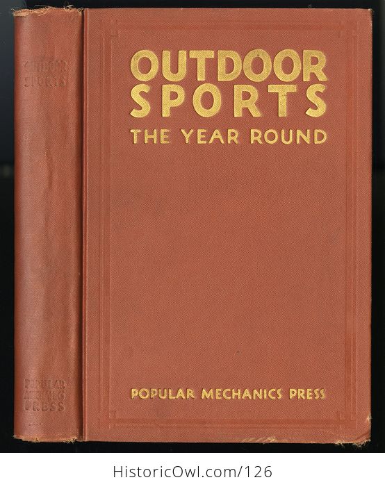 Antique Illustrated Book Outdoor Sports the Year Round by the Popular Mechanics Press C1930 - #2WHDuzbcyxc-1