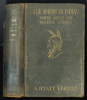 Antique Illustrated Book the American Indian North South and Central America by Hyatt Verrill C1927 Discounted Due to Condition and Missing Pages #UxkjnaW7WHI