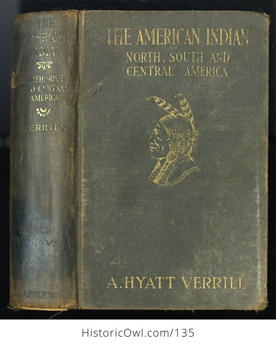 Antique Illustrated Book the American Indian North South and Central America by Hyatt Verrill C1927 Discounted Due to Condition and Missing Pages - #UxkjnaW7WHI-1