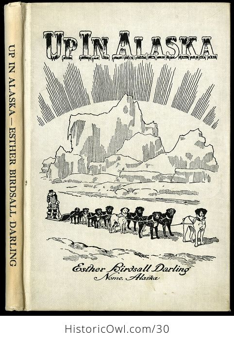 Antique Illustrated Poetry Book up in Alaska by Esther Birdsall Darling C 1912 - #afKf3csfUt8-1
