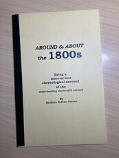 Around and About the 1800s Being a More or Less Chronological Account of the Mind Bending Nineteenth Century by Kathryn Helena Judson C1993 #hMIq57rMT1A