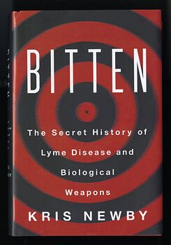 Bitten the Secret History of Lyme Disease and Biological Weapons Book by Kris Newby #Z63wyOTEwbQ