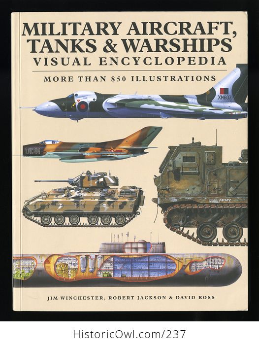 Book Military Aircraft Tanks and Warships Visual Encyclopedia by Jim Winchester Robert Jackson and David Ross 2017 - #qlCkUoSpAhU-1