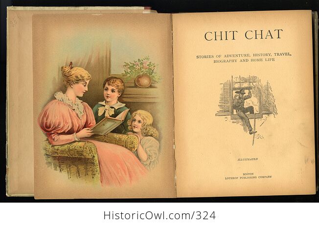 Chit Chat Stories of Adventure History Travel Biography and Home Life Antique Illustrated Book by Lathrop Publishing Company C1897 - #2bRvI52Yar8-3