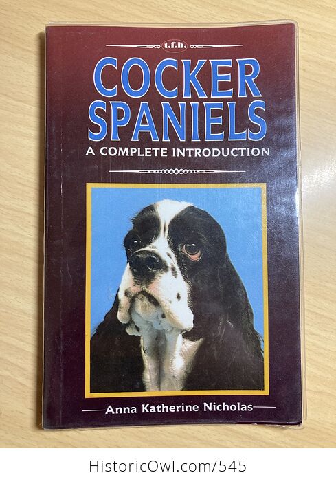 Cocker Spaniels a Complete Introduction Book by Anna Katherine Nicholas C1987 - #zcr4w0Ntf4w-1