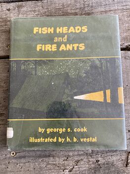 Fish Heads and Fire Ants Childrens Book by George Cook C1973 #WfUwQ1wqAUE
