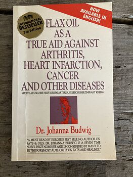 Flax Oil As a True Aid Against Arthritis Heart Infarction Cancer and Other Diseases by Dr Johanna Budwig C1994 #dkKrquubQVA