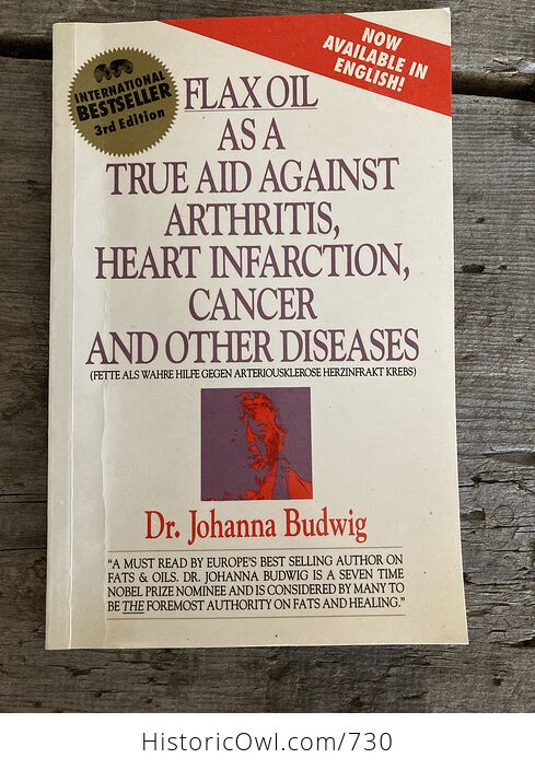 Flax Oil As a True Aid Against Arthritis Heart Infarction Cancer and Other Diseases by Dr Johanna Budwig C1994 - #dkKrquubQVA-1