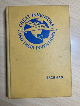 Great Inventors and Their Inventions Vintage Book by Frank P Bachman C1941 #zTKfEvxkkTU