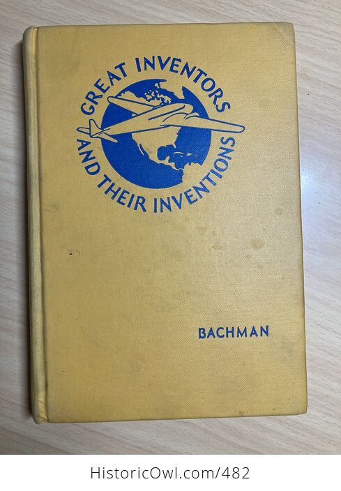 Great Inventors and Their Inventions Vintage Book by Frank P Bachman C1941 - #zTKfEvxkkTU-1