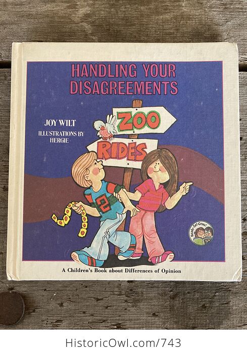 Handling Your Disagreements a Childrens Book About Differences of Opinion by Joy Wilt C1980 - #oelMmXOvBy4-1