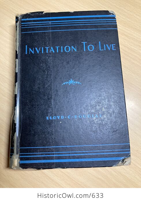 Invitation to Live Book by Lloyd C Douglas C1940 - #zAHkJ6Aaw8Y-1
