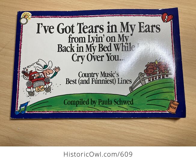 Ive Got Tears in My Ears Country Musics Best and Funniest Lines Book by Paula Schwed C1992 - #4A7kguQxkJA-1
