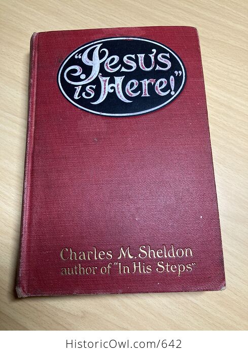 Jesus Is Here Antique Book by Charles Sheldon C1914 - #BTyTv15CwKg-1