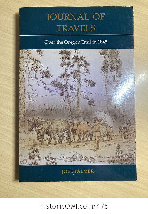 Journal of Travels over the Oregon Trail in 1845 by Joel Palmer C1993 - #8xuhIUkhQA0-1