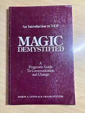 Magic Demystified a Pragmatic Guide to Communication and Change by Byron a Lewis and R Frank Pucelik C1982 #SAhzuGhau0I