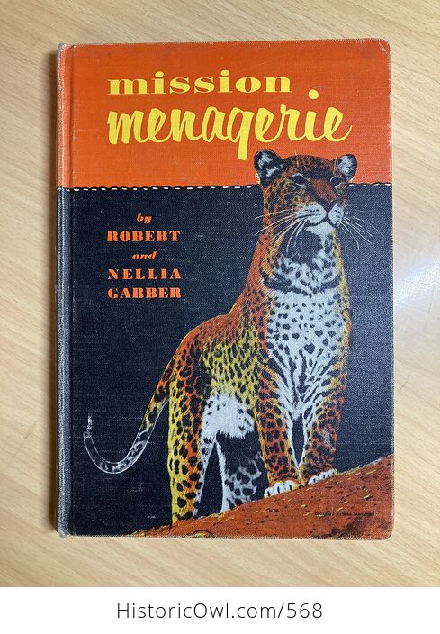 Mission Menagerie Book by Robert and Nellia Garber C1957 - #iDk3JQJQBik-1