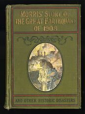 Morris Story of the Great Earthquake of 1908 and Other Historic Disasters by Charles Morris C1909 #BBRhpGf5FOc