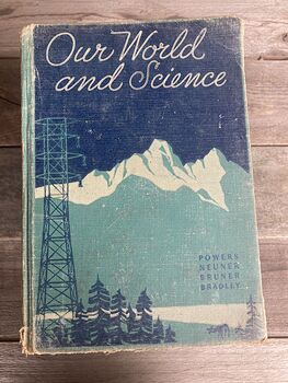 Our World and Science Vintage Educational Book by Powers Neuner Bruner and Braxley Ginn and Company C1946 #4kGOFzx375U