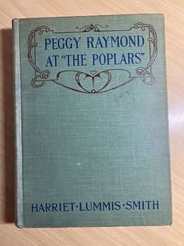 Peggy Raymond at the Poplars or the Friendly Terrace Quartette by Harriet Lummis Smith Antique Book C1920 #uFSXoxUZDB0