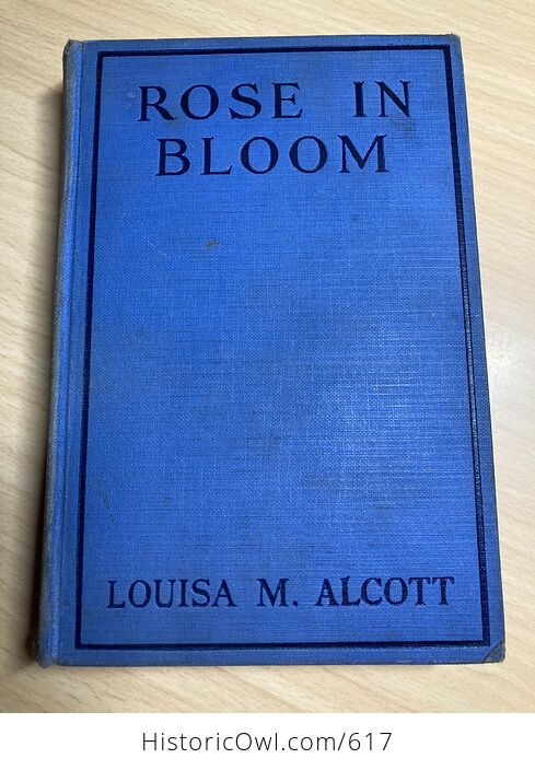 Rose in Bloom a Sequel to Eight Cousins Antique Book by Louisa M Alcott C1918 - #SRCm8UF15HM-1