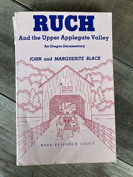 Ruch and the Upper Applegate Valley an Oregon Documentary by John and Marguerite Black C1990 #3urDDNd60O0