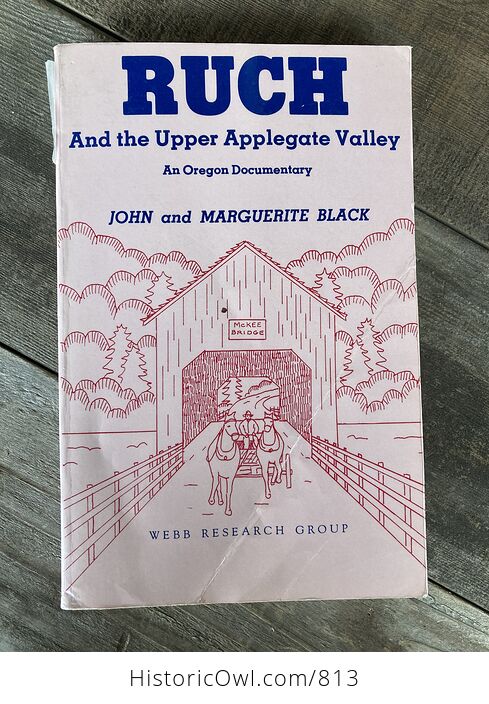 Ruch and the Upper Applegate Valley an Oregon Documentary by John and Marguerite Black C1990 - #3urDDNd60O0-1