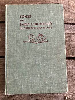 Songs for Early Childhood at Church and Home Vintage Book C1958 #QNeO8BeFogA