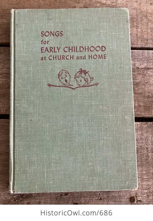 Songs for Early Childhood at Church and Home Vintage Book C1958 - #QNeO8BeFogA-1