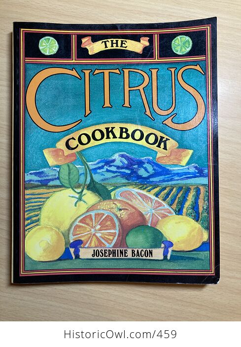 The Citrus Cookbook by Josephine Bacon C1983 - #OjAoULjNAkU-1