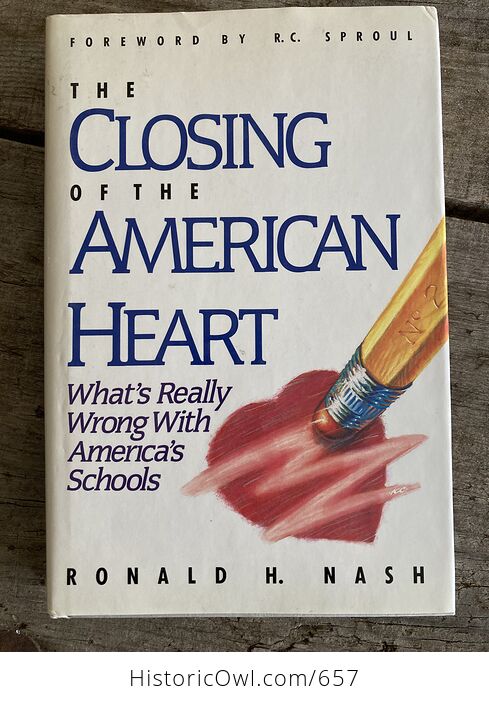The Closing of the American Heart Whats Really Wrong with Americas Schools Book by Ronald Nash C1990 - #xLaABjcWzpQ-1