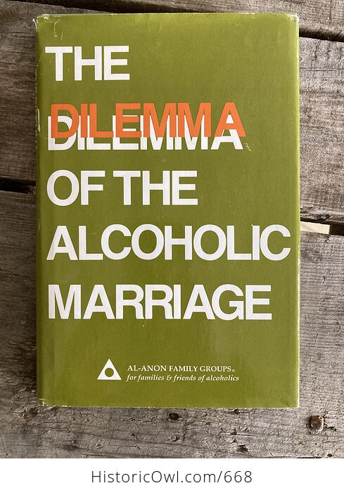 The Dilemma of the Alcoholic Marriage Al Anon Family Groups Book C1992 - #60wH1ZumzuY-1