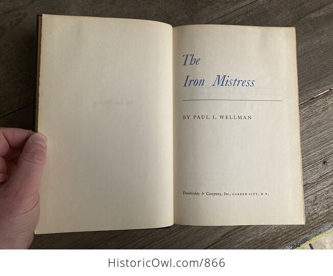 The Iron Mistress Vintage Book by Paul Wellman Doublday and Company C1951 - #RQb9q1rQlzI-4