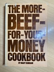 The More Beef for Your Money Cookbook by Mary Dunham C1974 #gC9N51n5xWk
