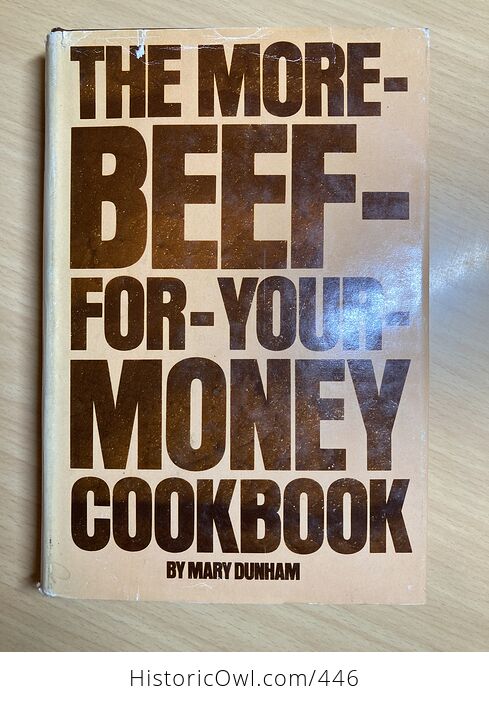The More Beef for Your Money Cookbook by Mary Dunham C1974 - #gC9N51n5xWk-1