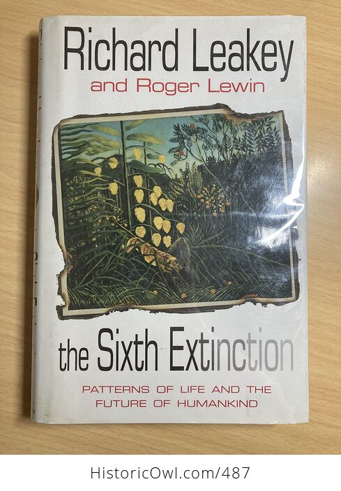 The Sixth Extinction Patterns of Life and the Future of Humankind by Richard Leakey and Roger Lewin C1995 - #nzRoyMfY7Gc-1