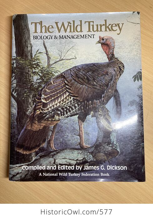 The Wild Turkey Biology and Management Book by James G Dickson C1992 - #ao5dnftJdQU-1