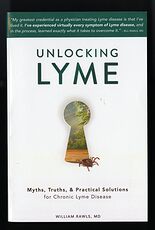 Unlocking Lyme Myths Truths and Practical Solutions for Lyme Disease Book by William Rawls Md C2017 #iAXKJLTw6j8