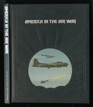 Vintage Time Life Book from the Epic of Flight Set America in the Air War by Edward Jablonski C1982 #gi9VEvQUO3s