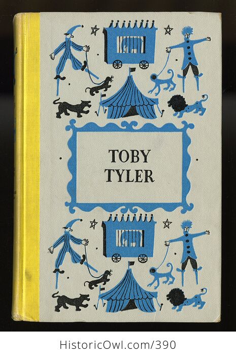Vintage Toby Tyler or Ten Weeks with a Circus Illustrated Book by James Otis Junior Deluxe Editions C1958 - #In45Av61saU-1