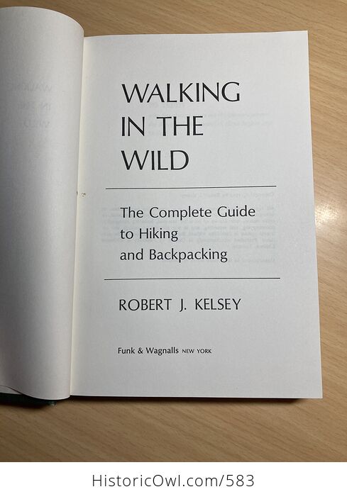Walking in the Wild Book the Complete Guide to Hiking and Backpacking by Robert Kelsey C1973 - #PTmMDrPSDTg-1