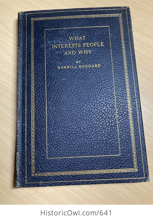 What Interests People and Why by Morrill Goddard Antique Book C1935 - #B6Hslb8u318-1