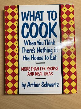 What to Cook when You Think Theres Nothing in the House to Eat by Arthur Schwartz C1992 #YvLAmqYPE4o