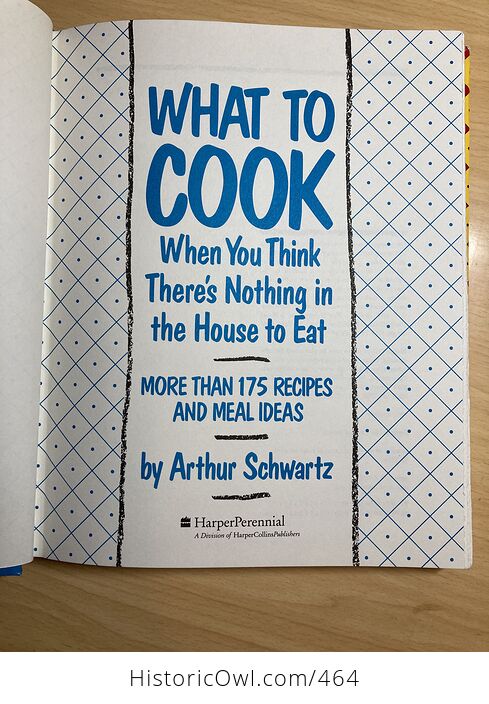 What to Cook when You Think Theres Nothing in the House to Eat by Arthur Schwartz C1992 - #YvLAmqYPE4o-6